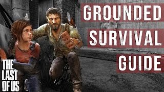 The Last of Us  Grounded Mode Survival Guide [upl. by Ruyle]