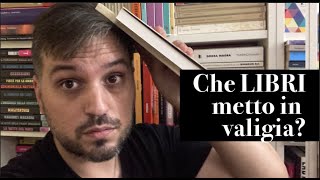 STO PER PARTIRE Scelgo con voi i libri da mettere in valigia [upl. by Cathyleen]