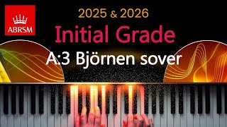 ABRSM 2025 amp 2026  Initial Grade Piano Exam  A3 Björnen Sover  Trad Swedish [upl. by Ecinev323]