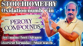 Stoichiometry lecture9  Oxidation Number in PEROXY compounds  Jee Mains advanceNeet [upl. by Masry]