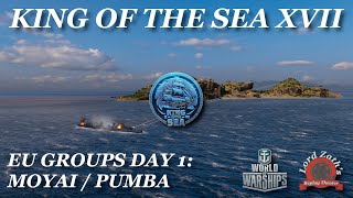 MOYAI v PUMBA  King of the Sea XVII EU Groups Stage Day 1 2024 World of Warships [upl. by Swirsky]