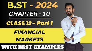 Financial Markets  Part 1  Class 12  Chapter 10  Business Studies [upl. by Acinimod]