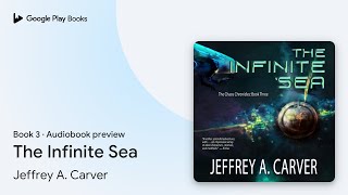 The Infinite Sea Book 3 by Jeffrey A Carver · Audiobook preview [upl. by Nomyt]