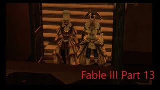 Fable III The Bad Princess Part 13 The Nobel Rebels [upl. by Lussier]