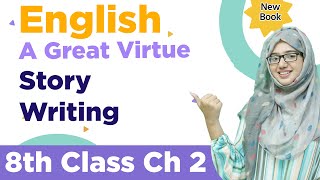 Class 8 English Chapter 2 Story Writing  8th Class English Chapter 2 Story Writing [upl. by Noizneb]