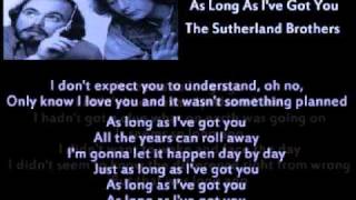 Sutherland Brothers  As Long As Ive Got You   lyrics 1979 [upl. by Newkirk354]