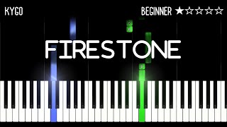 Kygo  Firestone  EASY Piano Tutorial [upl. by Searby709]