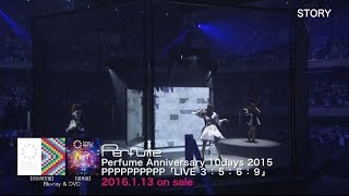 Perfume Anniversary 10days 2015 「LIVE ３：５：６：９」 Teaser [upl. by Remsen312]