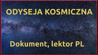 Poza kosmosem Odyseja kosmiczna  film dokumentalny o kosmosie  Lektor PL [upl. by Lednor636]