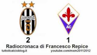 JUVENTUSFIORENTINA 21  Radiocronaca di Francesco Repice 25102011 da Radiouno RAI [upl. by Ehudd641]