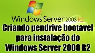 Windows Server 2008 R2  Criando pendrive bootavel para instalação do Windows Server 2008 R2 [upl. by Norrej]