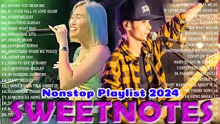 Sweetnotes Nonstop Playlist 2024 🌟 Sweetnotes Bagong OPM Love Songs 2024 🌟 Hits OPM Love Songs 2024 [upl. by Anyek]