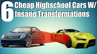 6 Cheap High School Cars with Insane Transformations [upl. by Vera]