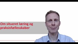 Om situeret læring og praksisfællesskaber [upl. by Navi]