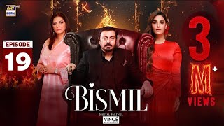 Bismil Episode 19  Naumaan Ijaz  Savera Nadeem  Hareem Farooq  ARY Digital  Bismil New Episode [upl. by Eiramllij]