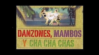 Mambo Danzon y Cha cha cha Para Bailar Exitos [upl. by Einal786]