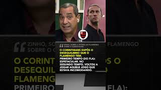 Zinho analisou a vitória do Flamengo sobre o Corinthians na Copa do Brasil [upl. by Knipe583]