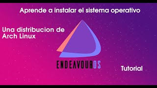 Como instalar Endeavour OS  Tutorial [upl. by Sybila440]