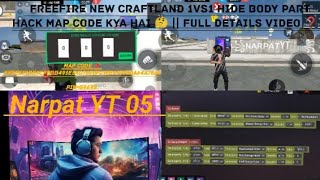 FreeFire New Craftland 1vs1 Hide Body Part Hack Map Code Kya Hai 🤔  Full Details Video ❓️map [upl. by Lazos]