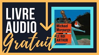 Livre Audio Gratuit Le roi Arthur  Michael Morpurgo [upl. by Maegan]