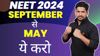 NEET 2024 September से May ये करो ✅ Kamesh sir neet2024strategy neet2024 [upl. by Durkee]