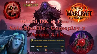 BLOOD DK Sanlayn is one of the most fun specs  TWW Solo Shuffle Arena  Gameplay 2 [upl. by Inirt]