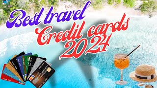 Best Travel Credit Cards of 2024 [upl. by Aldarcie224]