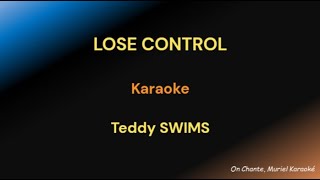 LOSE CONTROL KARAOKE Teddy SWIMS HQ [upl. by Gardner]