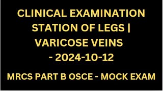 CLINICAL EXAMINATION STATION OF LEGS  VARICOSE VEINS [upl. by Atineb]