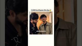 12000 ka khana😱 fun viral abhishekmalhan fukrainsaan triggeredinsaan pushpa edit vlog fyp [upl. by Trevorr]