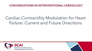 Conversations in Interventional Cardiology Cardiac Contractility Modulation for Heart Failure [upl. by Festatus]