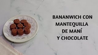 Cómo Hacer Bananwich con Mantequilla de Maní y Chocolate [upl. by Sherborn]