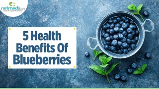 5 Amazing Benefits Of Blueberries [upl. by Jez]