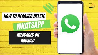 How to Recover Deleted WhatsApp Messages on Android [upl. by Fabyola97]