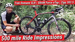 Trek Domane SLR 500 miles Ride Review with SRAM Force AXS Wide and Zipp 303 S wheels [upl. by Elleral]