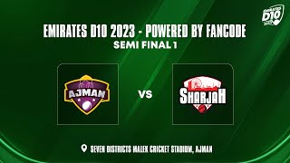 Sharjah vs Ajman  Semi Final 1  Match 43  Emirates D10 Powered by FanCode [upl. by Eldwon]