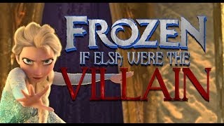 IF ELSA WERE THE VILLAIN OF FROZEN SPOILERS [upl. by Aikram687]