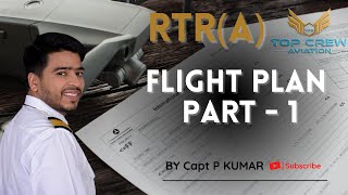 RTRA PART  I  FLIGHT PLAN PART1  HOW TO READ AND FILE FLIGHT PLAN  ALL ABOUT ICAO FLIGHT PLAN [upl. by Gregorio]