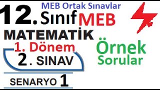 12 Sınıf Matematik  MEB Ortak Sınavlar  1 Dönem 2 Yazılı  Senaryo 1  MEB örnek sorular 1 [upl. by Jule]