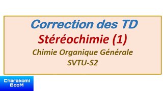 Correction des exercices de la stéréochimie  Chimie Organique  ✅validé💯 [upl. by Joshua]