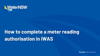 How to complete a meter reading authorisation in iWAS [upl. by Mcnelly]