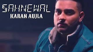 Sahnewal  karan Aujla  Leaked song [upl. by Zined181]