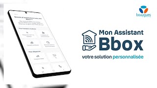 Mon Assistant Bbox  votre solution personnalisée  Bouygues Telecom [upl. by Chapman58]