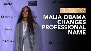 Malia Obama Changes Professional Name  The View [upl. by Amehsyt302]