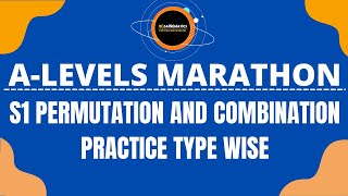 A LEVELS S1 PERMUTATION AND COMBINATION MARATHON PRACTICE TYPE WISE PAST PAPER QUESTIONS [upl. by Ymiaj]