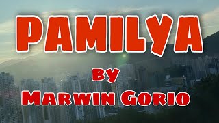 Pamilya By Marwin Gorioigorot songkankaney song [upl. by Lucien]