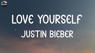 Justin Bieber  Love Yourself Lyrics  Maroon 5 Charlie Puth Mix Lyrics [upl. by Asiul]