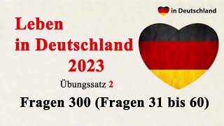 Leben in Deutschland 300 Fragen ab 31 bis 60 Fragen Einbürgerungstest Fragenkatalog zum Test Prüfung [upl. by Devy834]