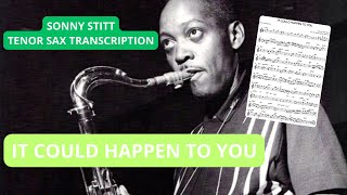 It Could Happen To You  Sonny Stitt Tenor Sax TRANSCRIPTION [upl. by Anatsirhc846]