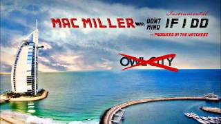 Mac MillerDont Mind If I DoOfficial Instrumental Prod By The WatcherZ [upl. by Eelnodnarb712]